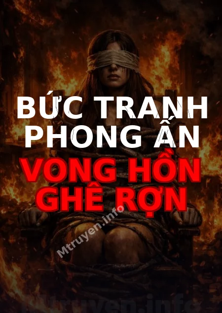 Bức Tranh Phong Ấn Vong Hồn Ghê Rợn