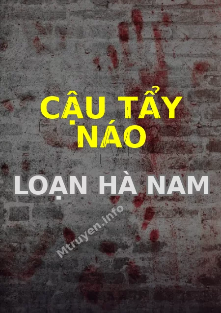 Cậu Tẩy Náo Loạn Hà Nam