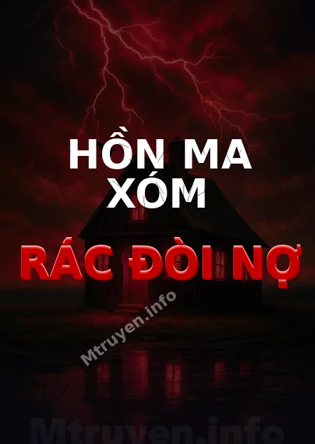 Hồn Ma Xóm Rác Đòi Nợ