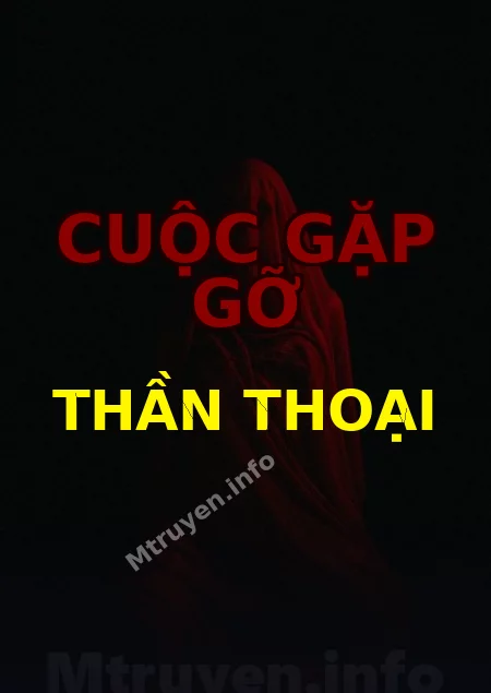 Cuộc Gặp Gỡ Thần Thoại