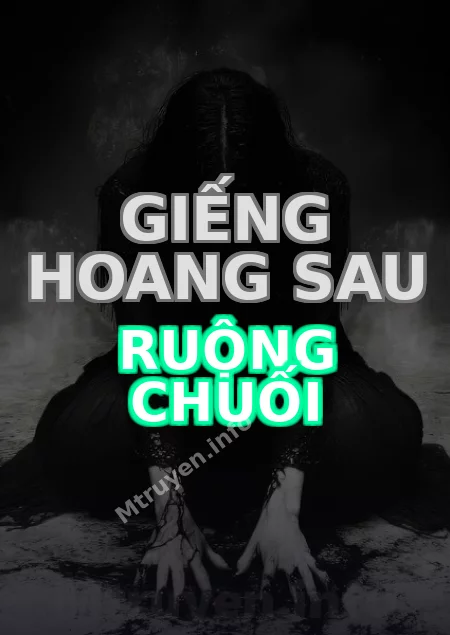 Giếng Hoang Sau Ruộng Chuối