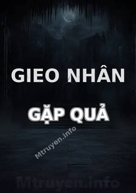 Gieo Nhân Gặp Quả