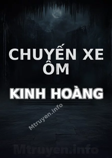 Chuyến Xe Ôm Kinh Hoàng