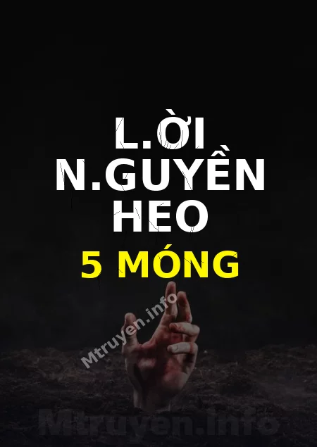L.ời N.guyền Heo 5 Móng