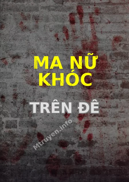 Ma Nữ Khóc Trên Đê