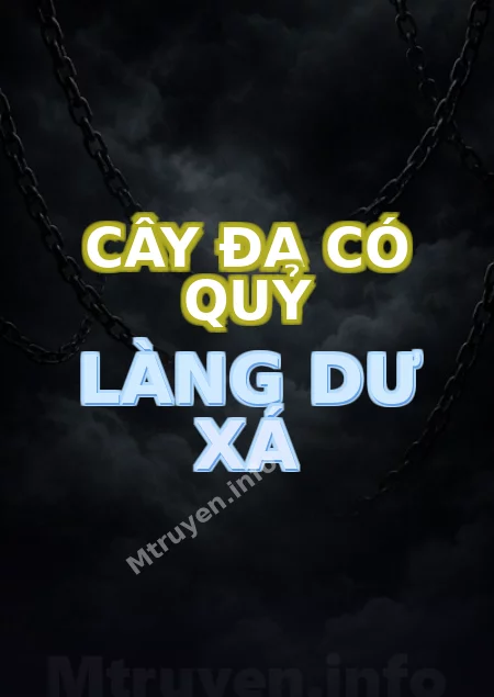 Cây Đa Có Quỷ Làng Dư Xá