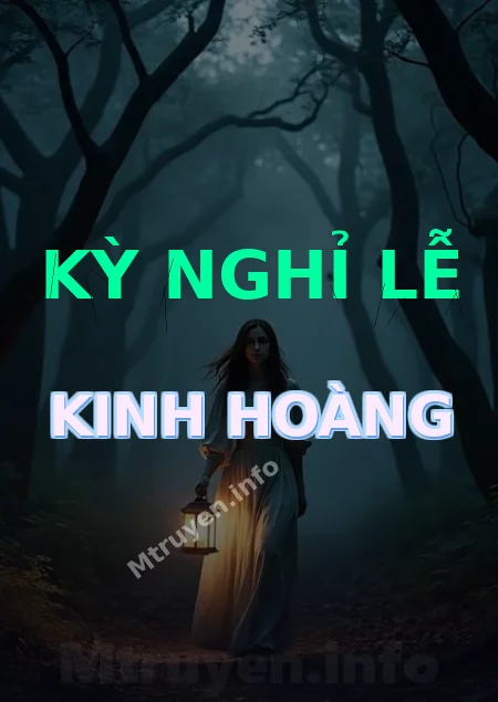 Kỳ Nghỉ Lễ Kinh Hoàng