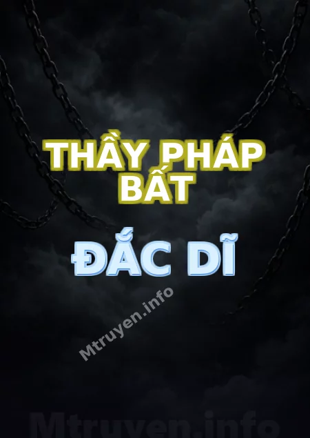 Thầy Pháp Bất Đắc Dĩ