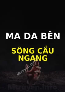 Ma Da Bên Sông Cầu Ngang