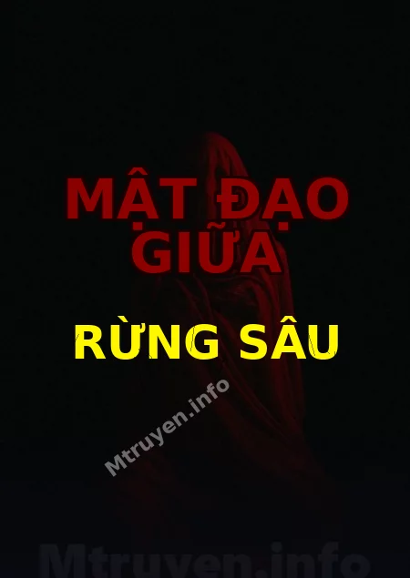 Mật Đạo Giữa Rừng Sâu