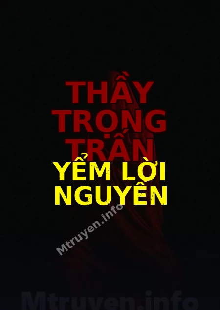Thầy Trọng Trấn Yểm Lời Nguyền