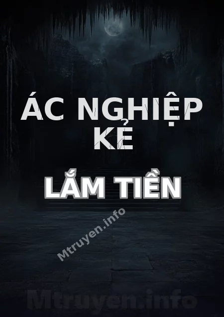 Ác Nghiệp Kẻ Lắm Tiền
