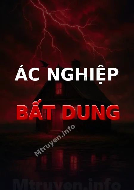 Ác Nghiệp Bất Dung