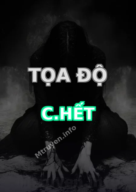 Tọa Độ C.hết