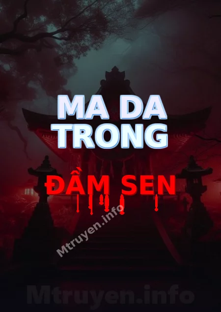 Ma Da Trong Đầm Sen