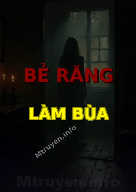 Bẻ Răng Làm Bùa