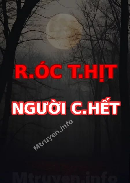 R.óc T.hịt Người C.hết
