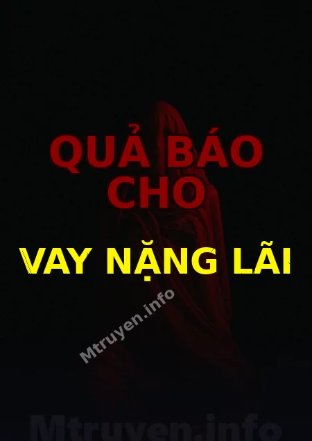 Quả Báo Cho Vay Nặng Lãi