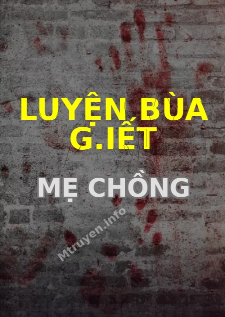 Luyện Bùa G.iết Mẹ Chồng