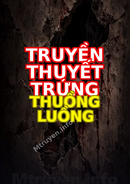 Truyền Thuyết Trứng Thuồng Luồng