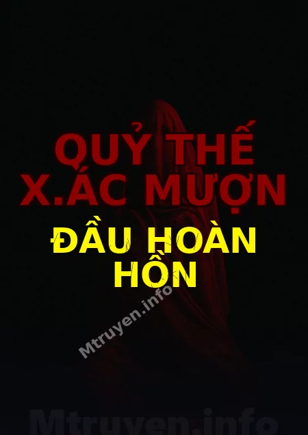 Quỷ Thế X.ác Mượn Đầu Hoàn Hồn