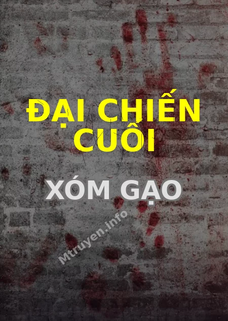 Đại Chiến Cuối Xóm Gạo