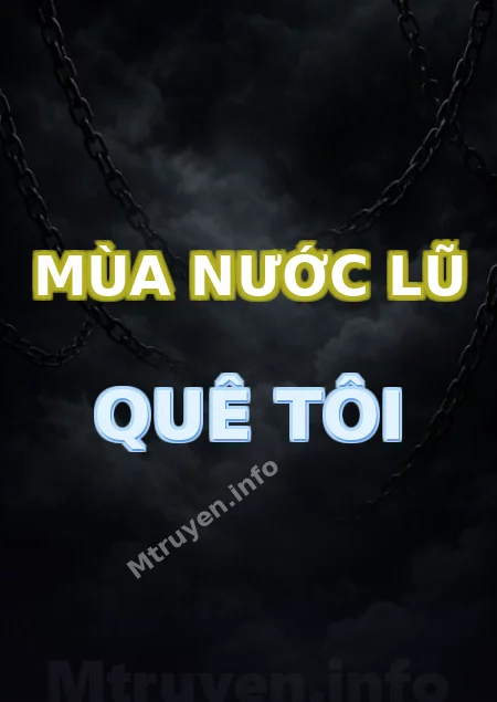 Mùa Nước Lũ Quê Tôi