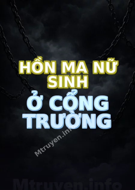 Hồn Ma Nữ Sinh Ở Cổng Trường