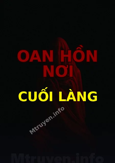 Oan Hồn Nơi Cuối Làng