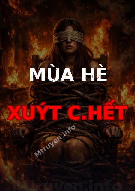 Mùa Hè Xuýt C.hết