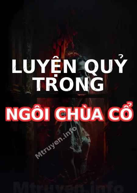 Luyện Quỷ Trong Ngôi Chùa Cổ