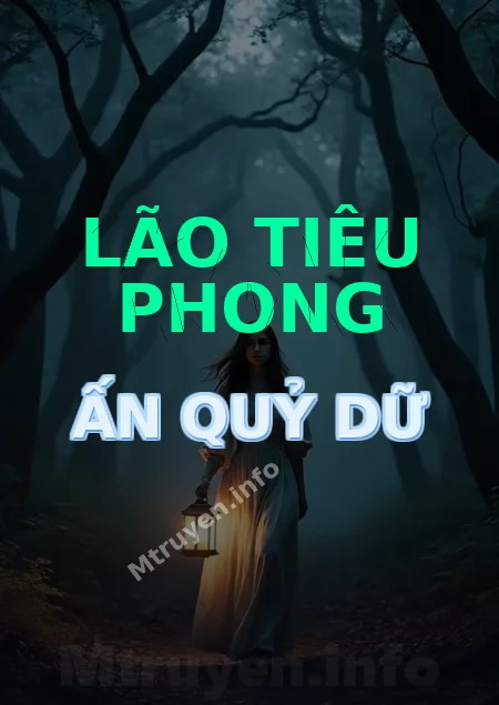 Lão Tiêu Phong Ấn Quỷ Dữ