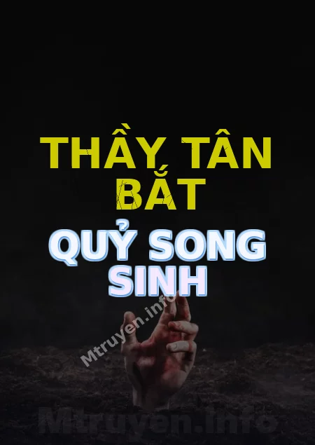 Thầy Tân Bắt Quỷ Song Sinh