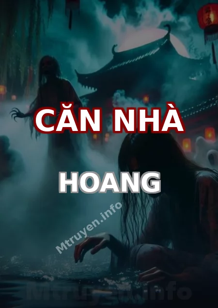 Căn Nhà Hoang