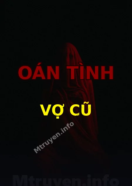 Oán Tình Vợ Cũ