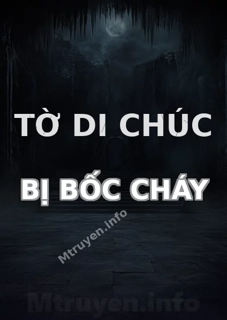 Tờ Di Chúc Bị Bốc Cháy