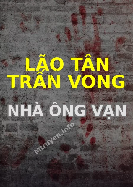 Lão Tân Trấn Vong Nhà Ông Vạn