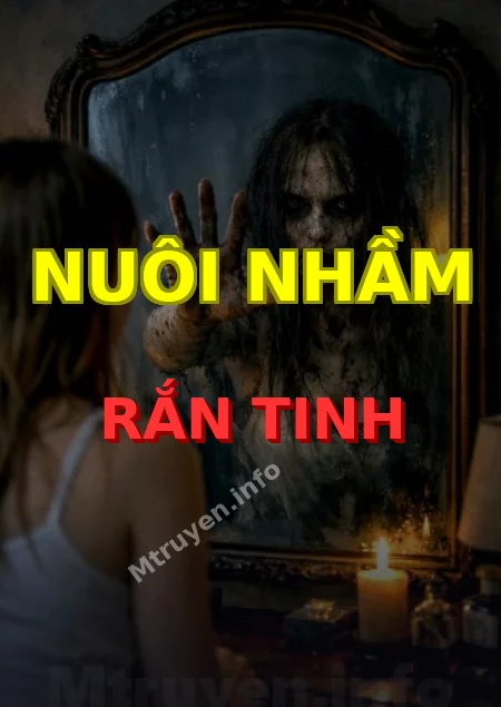 Nuôi Nhầm Rắn Tinh