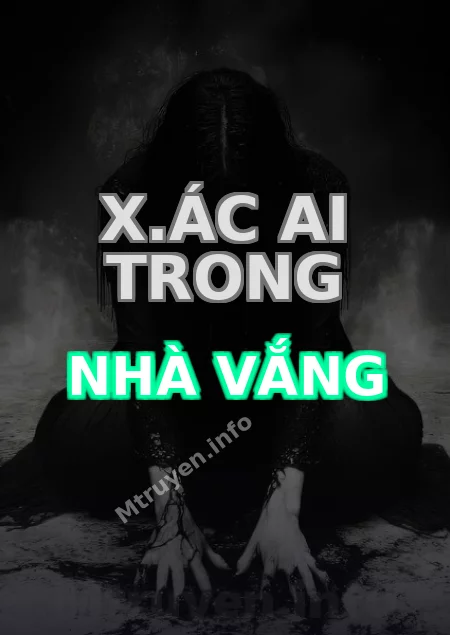 X.ác Ai Trong Nhà Vắng