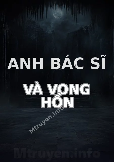 Anh Bác Sĩ Và Vong Hồn