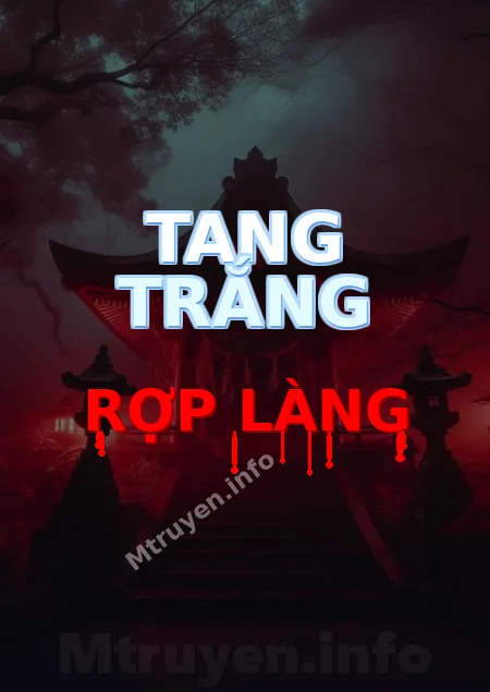 Tang Trắng Rợp Làng