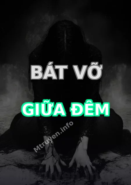 Bát Vỡ Giữa Đêm