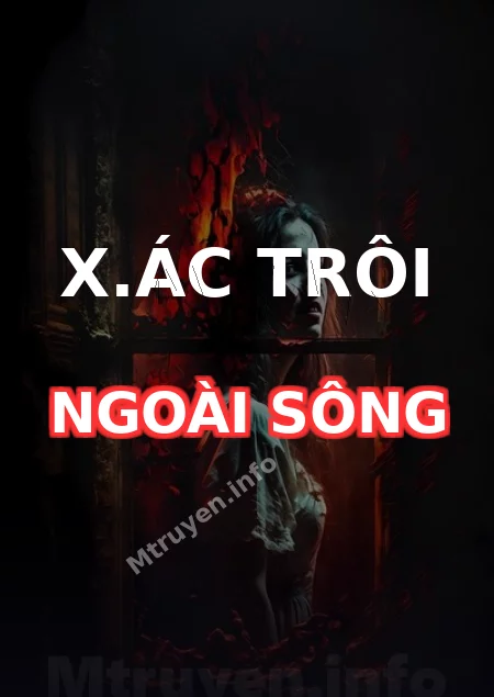 X.ác Trôi Ngoài Sông