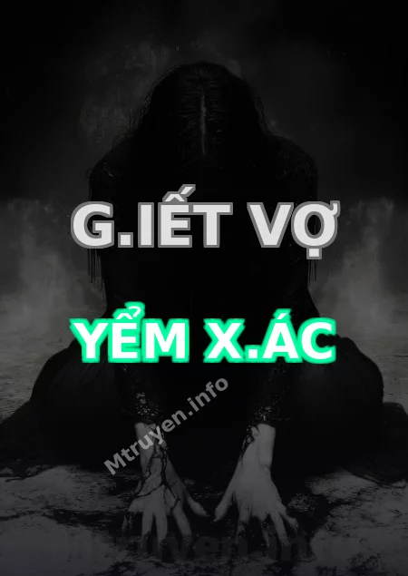 G.iết Vợ Yểm X.ác
