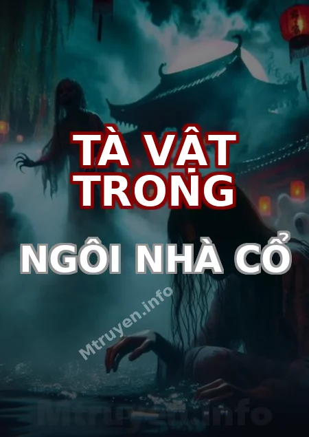 Tà Vật Trong Ngôi Nhà Cổ