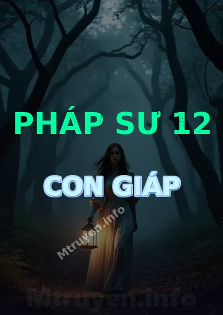 Pháp Sư 12 Con Giáp