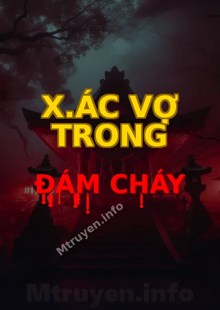 X.ác Vợ Trong Đám Cháy