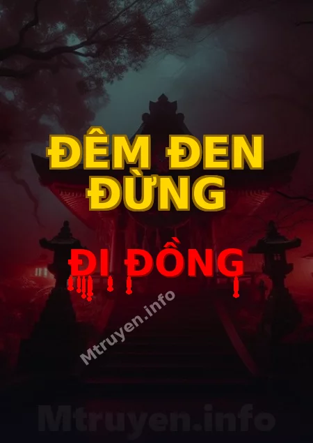 Đêm Đen Đừng Đi Đồng
