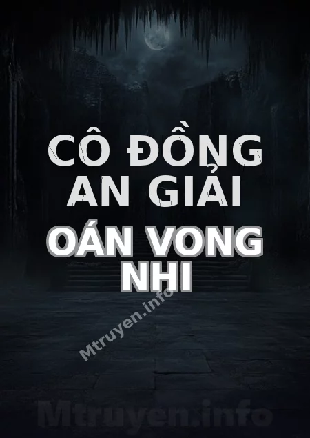 Cô Đồng An Giải Oán Vong Nhi