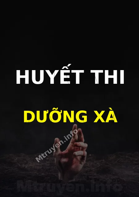 Huyết Thi Dưỡng Xà